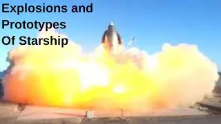Every SpaceX Starship Launch & Explosion