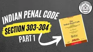 Indian Penal Code | Section 303-304 | Part-I