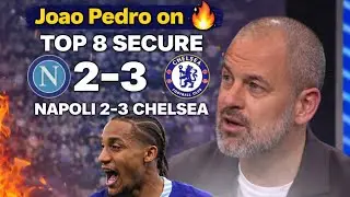 Napoli vs Chelsea 2-3 Post Match Analysis, Joao Pedro & Cole Palmer on 🔥 Top 8 Secure 