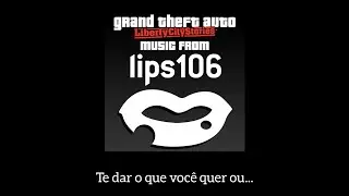 GTA LCS Cool Timers - Tonight (Tradução/Legenda) [Rádio Lips 106]