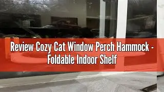 Review Cozy Cat Window Perch Hammock - Foldable Indoor Shelf Bed Seat for Cats - Holds up to 30lbs -