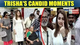 Exclusive : Pretty Trisha's Cast His Vote | குடும்பத்தோடு வாக்களித்த த்ரிஷா | CHENNAI EXPRESS
