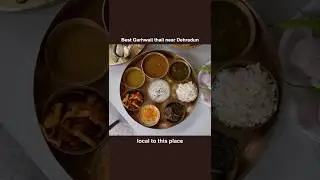 Best Garhwali thali near Dehradun!
