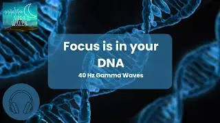 Unlock Your Superbrain DNA: 40Hz Gamma Waves for Focus & Memory