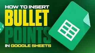 How to Insert Bullet Points in Google Sheets