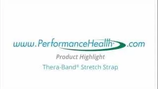 Performance Health Product Highlight - Thera-Band&reg; Stretch Strap with Paul