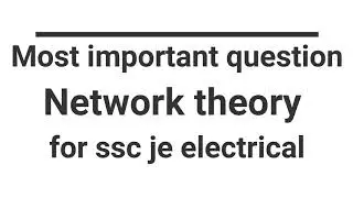 Most Important Questions of Network Theory for SSC JE