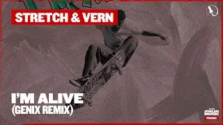 Stretch & Vern - I'm Alive (Genix Extended Remix)