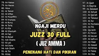 Murotal Al Quran Juz 30 (Juz Amma) Merdu - NEW beautiful Quran recitation BY ALAA AQEL