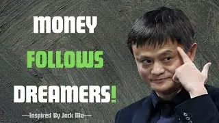 Dreamers Change the World | Jack Ma&rsquo;s Powerful Lesson on Purpose and Passion