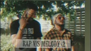 Rap Vs Medody - Mashups | Natkhat Hardy , MBTHEMEGABITE | Punjabi And Hindi Rap & Songs