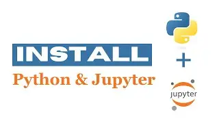 How to install Python and Jupyter Notebook