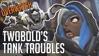 Overwatch: Twobold's Tank Troubles