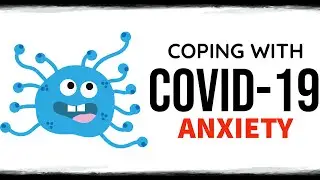 10 TIPS: Coping With CORONAVIRUS ANXIETY (COVID-19)