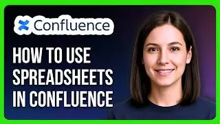 How to Use Spreadsheets in Confluence