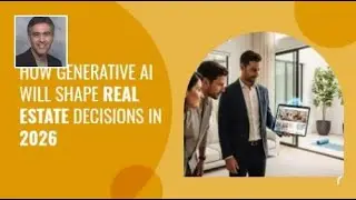 How Generative AI Will Shape Real Estate Decisions in 2026