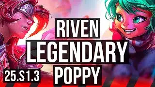RIVEN vs POPPY (TOP) | 13/2/6, Legendary, 4k comeback | BR Grandmaster | 25.S1.3
