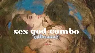 🔥(18+) Sex God Combo; [make women lust for you] extreme subliminal ➶︎
