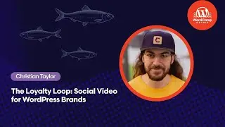 The Loyalty Loop: Social Video for WordPress Brands