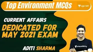 NTA UGC NET 2021 | Top Environment MCQs | Current Affairs | by Aditi Sharma