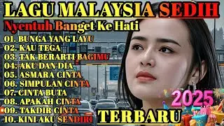 LAGU MALAYSIA SEDIH GALAU😭 PATAH HATI 💔 COCOK UNTUK MENEMANI HARI SANTAI/PERJALANAN 2025 ALBUM 37