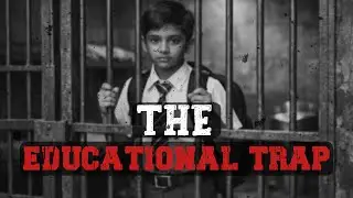 How the education trap the people? (Documentary)
