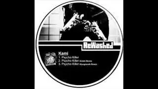 Kami - Psycho Killer (Diatek Remix)[ReWashed LDT]