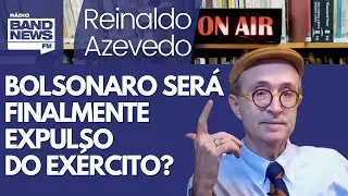 Reinaldo – Bolsonaro já está conformado com expulsão do Exército. E as viúvas de maridos vivos