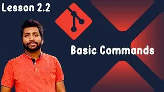 2.2 Basic Git Commands init, add, commit, status, log etc | Git and GitHub Hero to Zero Crash Course