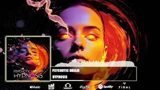Psychotic Dream - Hypnosis