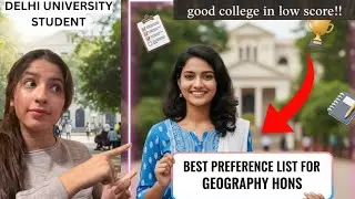 BA Hons Geography Preference List 2025 🗺️ | DELHI UNIVERSITY ADMISSIONS