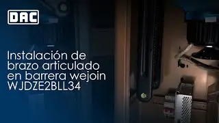 Instalaci&oacute;n de Brazo articulado en barrera Wejoin WJDZE2BLL34 / Dac Automatic
