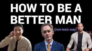 Guide to Being a Good Man (Full Masculinity Manual)