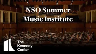 National Symphony Orchestra Summer Music Institute | July 20, 2025