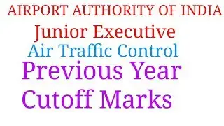 PREVIOUS YEAR CUT-OFF MARKS AAI JUNIOR EXECUTIVE (ACT) AND FAQ