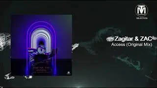 Zagitar & ZAC - Access (Original Mix) [Eklektisch]