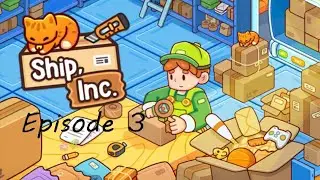Ship, Inc. #03 - Getting Better - Let's Play