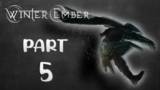 Winter Ember Walkthrough: Part 5 [Hard] (No Commentary)