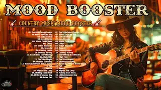 Mood Booster | Reduce Life Stress Country Music Playlist | Beautiful Evening
