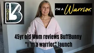 Modest 45yr old Mom's Honest review of BuffBunny I'm A Warrior Launch