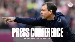 Sunderland AFC vs Fulham FC | R&eacute;gis Le Bris' Premier League Press Conference