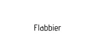 How to pronounce Flabbier / Flabbier pronunciation