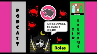 Werewolf Online Podcast: Sir Felneus about ROLE CREATION, Town of Salem vs Werewolf Online and MORE!