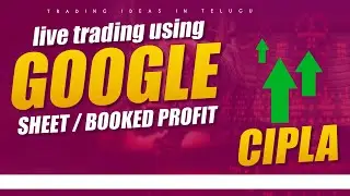 CIPLA LIVE TRADING USING GOOGLE SHEET 6-9-2022