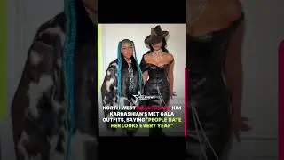North West roasts her Mom Kim&rsquo;s Met Gala outfits #shorts #kimkardashian