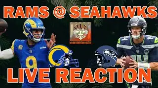 Los Angeles Rams @ Seattle Seahawks LIVE TNF Reaction & Play by Play - Who Dey vs Who Dat