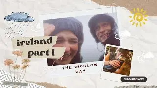 The Wicklow Way - Dublin to Clonegal: Backpacking Ireland Part 1