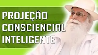 Waldo Vieira - Como Utilizar a Proje&ccedil;&atilde;o Consciente de Maneira Inteligente | #Conscienciologia