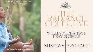 Light in Motion: Preparing for Transformation - A Radiance Collective Meditation
