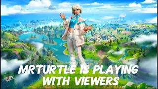 MrTurtle is  playing Fortnite customs with viewers!